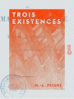 Download this eBook Trois existences - Ou la Maison centrale