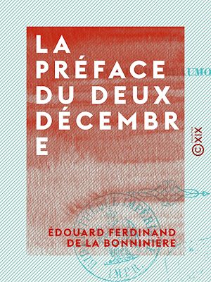 Téléchargez le livre :  La Préface du Deux Décembre
