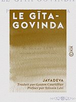 Télécharger le livre :  Le Gita-Govinda - Pastorale de Jayadeva