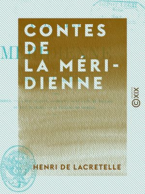 Téléchargez le livre :  Contes de la méridienne
