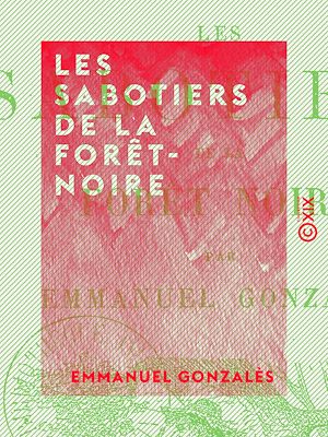 Téléchargez le livre :  Les Sabotiers de la Forêt-Noire