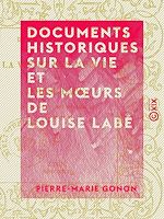 Télécharger le livre :  Documents historiques sur la vie et les mœurs de Louise Labé