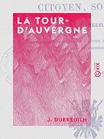 Télécharger le livre :  La Tour-d'Auvergne - Écrivain, citoyen, soldat