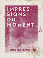 Download this eBook Impressions du moment - Poésies