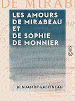 Télécharger le livre :  Les Amours de Mirabeau et de Sophie de Monnier