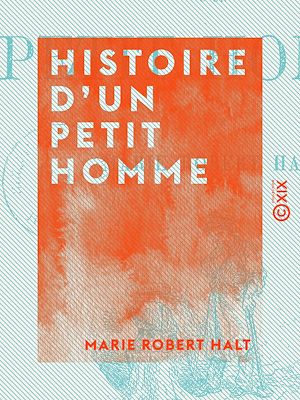 Téléchargez le livre :  Histoire d'un petit homme