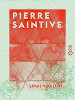 Télécharger le livre :  Pierre Saintive