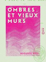 Télécharger le livre :  Ombres et vieux murs