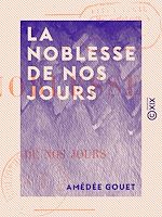Télécharger le livre :  La Noblesse de nos jours