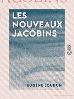 Télécharger le livre :  Les Nouveaux Jacobins