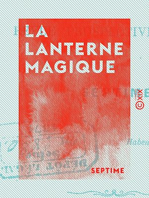 Téléchargez le livre :  La Lanterne magique - Revue prospective de 1874