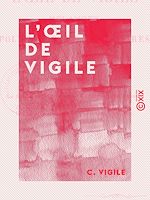 Télécharger le livre :  L'Œil de Vigile - Mélanges politiques et littéraires
