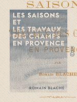 Download this eBook Les Saisons et les Travaux des champs en Provence