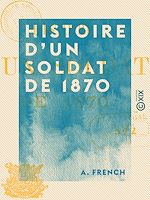 Télécharger le livre :  Histoire d'un soldat de 1870