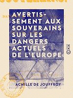 Télécharger le livre :  Avertissement aux souverains sur les dangers actuels de l'Europe