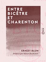 Télécharger le livre :  Entre Bicêtre et Charenton - Les Aventures d'un notaire - La Légende du monsieur qui avait le frisson - Petits Contes fantastiques avec ou sans moralité