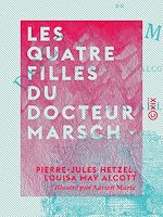 Télécharger le livre :  Les Quatre Filles du docteur Marsch