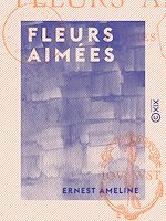 Télécharger le livre :  Fleurs aimées - Poésies
