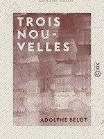 Télécharger le livre :  Trois Nouvelles - La Comtesse Emma - Un cas de conscience - Marthe