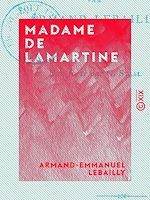 Télécharger le livre :  Madame de Lamartine