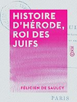 Télécharger le livre :  Histoire d'Hérode, roi des Juifs