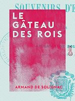 Télécharger le livre :  Le Gâteau des rois - Souvenirs d'enfance
