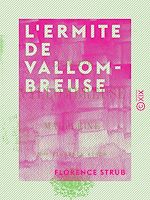 Télécharger le livre :  L'Ermite de Vallombreuse - Suivi de Madeleine