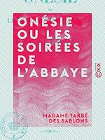 Télécharger le livre :  Onésie ou les Soirées de l'abbaye - Suivie de Enguerrand ou le Duel