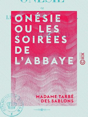 Téléchargez le livre :  Onésie ou les Soirées de l'abbaye - Suivie de Enguerrand ou le Duel