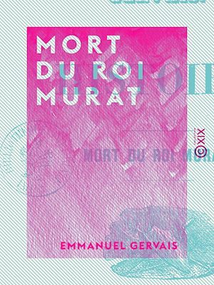 Téléchargez le livre :  Mort du roi Murat