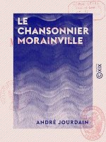 Télécharger le livre :  Le Chansonnier Morainville