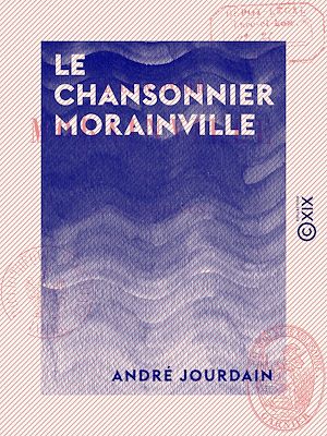 Téléchargez le livre :  Le Chansonnier Morainville