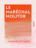 Télécharger le livre :  Le Maréchal Molitor - 1770-1849