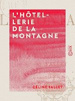 Télécharger le livre :  L'Hôtellerie de la montagne