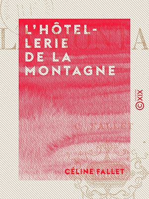 Téléchargez le livre :  L'Hôtellerie de la montagne