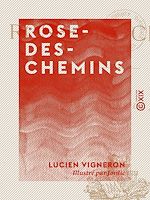Télécharger le livre :  Rose-des-Chemins