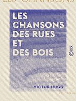 Télécharger le livre :  Les Chansons des rues et des bois