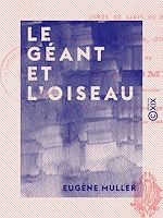 Télécharger le livre :  Le Géant et l'Oiseau - Conte de jadis et d'aujourd'hui