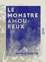 Télécharger le livre :  Le Monstre amoureux
