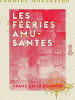 Télécharger le livre :  Les Fééries amusantes - Contes pour les enfants
