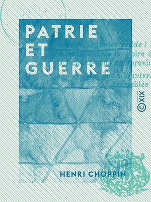 Téléchargez le livre :  Patrie et Guerre