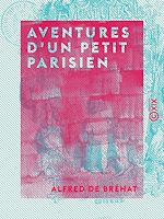 Télécharger le livre :  Aventures d'un petit Parisien