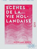 Télécharger le livre :  Scènes de la vie hollandaise