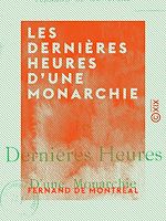 Télécharger le livre :  Les Dernières Heures d'une monarchie
