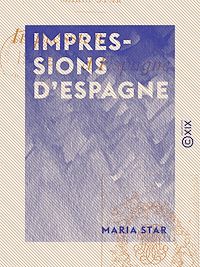 Téléchargez le livre :  Impressions d'Espagne