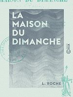 Télécharger le livre :  La Maison du dimanche