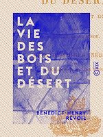 Télécharger le livre :  La Vie des bois et du désert - Récits de chasse et de pêche