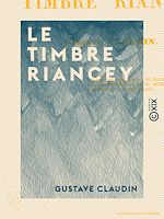 Télécharger le livre :  Le Timbre Riancey