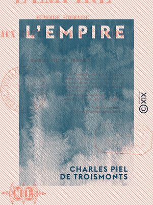 Téléchargez le livre :  L'Empire - Mémoire sommaire aux hommes d'État d'Europe