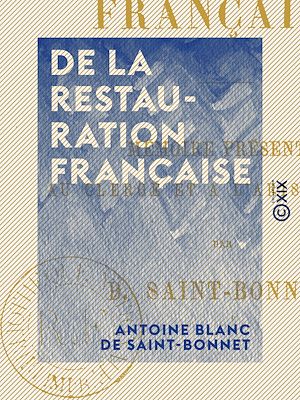 Téléchargez le livre :  De la Restauration française - Mémoire présenté au clergé et à l'aristocratie
